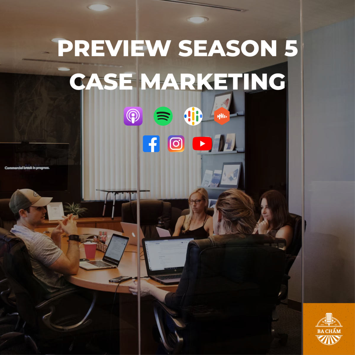 Ba Chấm Preview Case Marketing Season [#5]